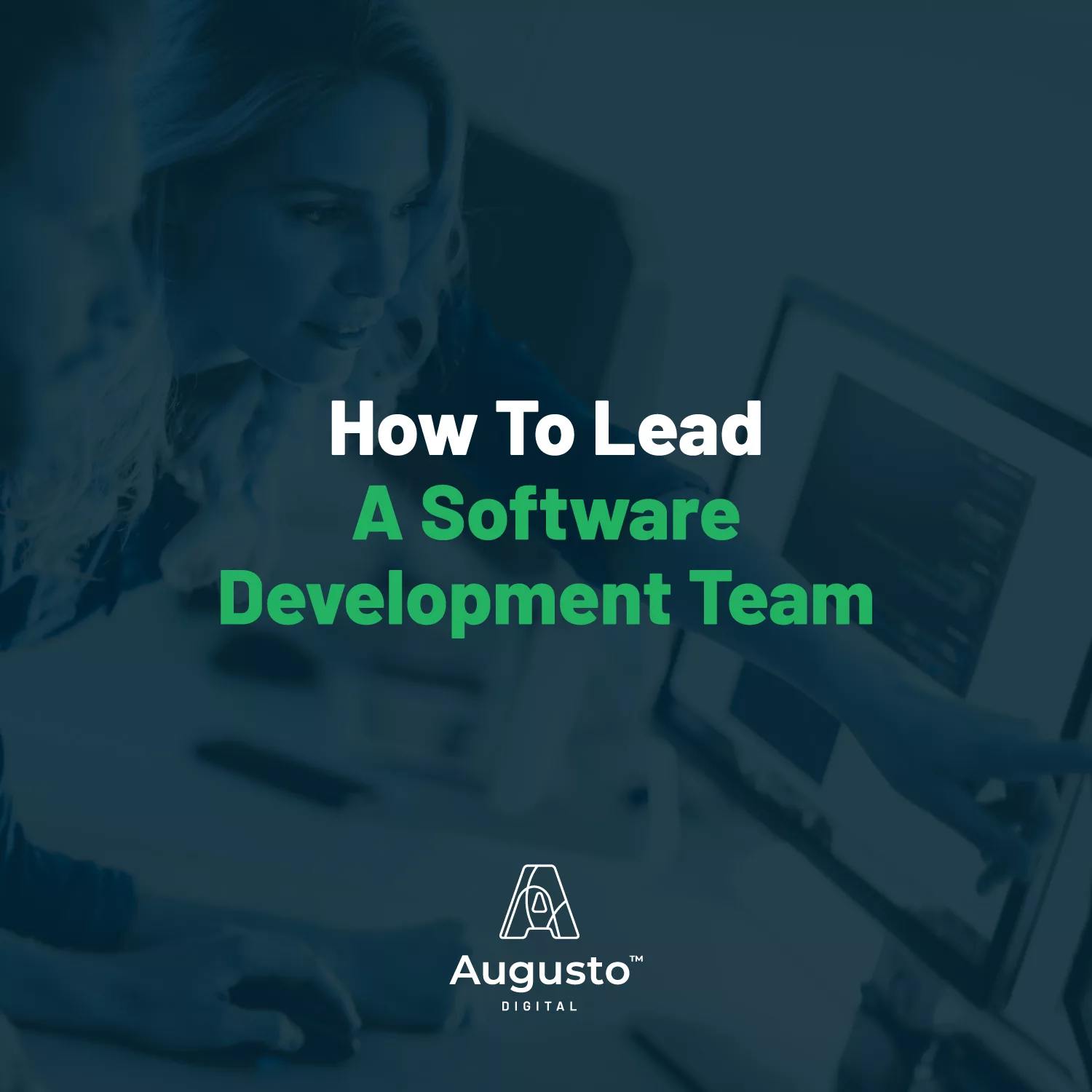How to Lead a Software Development Team